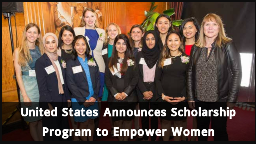 United States Announces Scholarship Program to Empower Women 2025